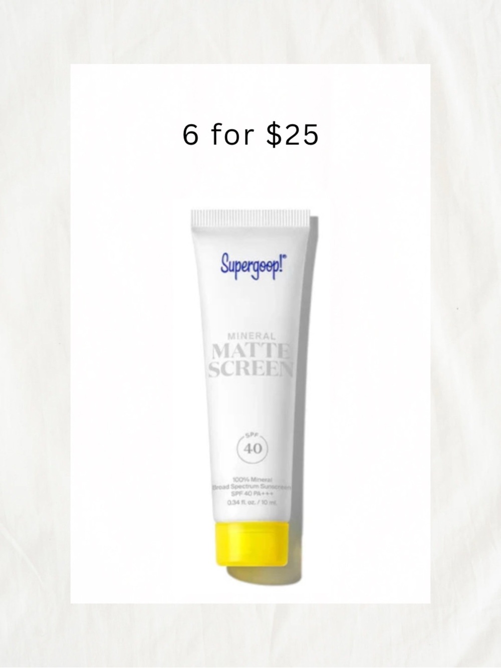 6/$25 • Supergoop! Mineral Matte Sunscreen SPF 40